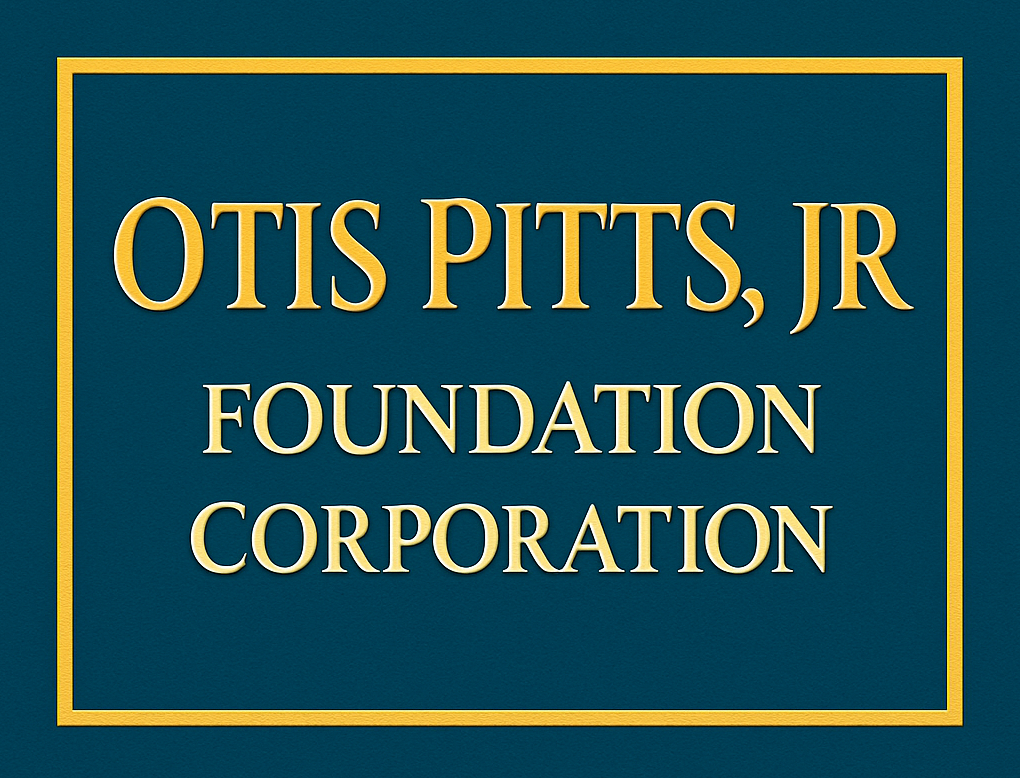 Otis Pitts Jr Foundation Corporation
